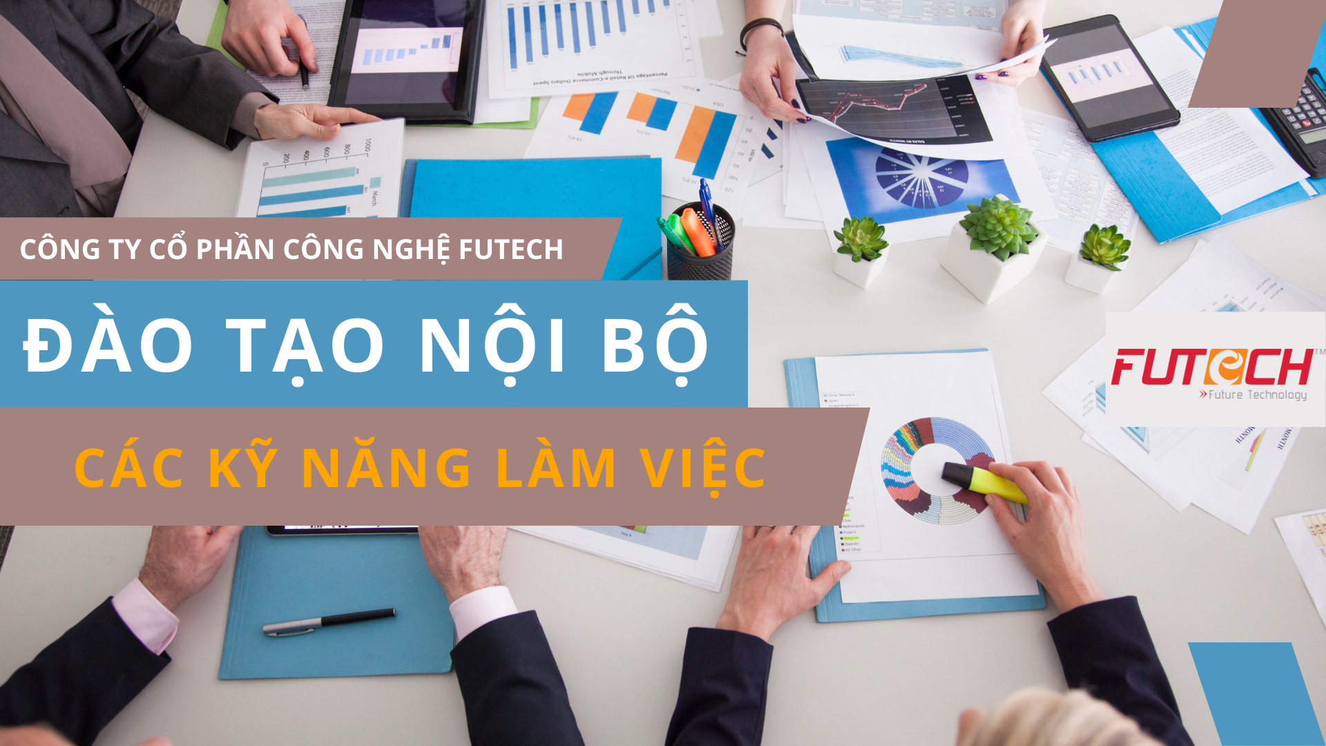 CHƯƠNG TRÌNH ĐÀO TẠO NỘI BỘ VỀ KỸ NĂNG LÀM VIỆC